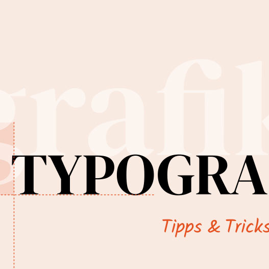 Die 12 wichtigsten Regeln und Tipps für eine gute Typografie